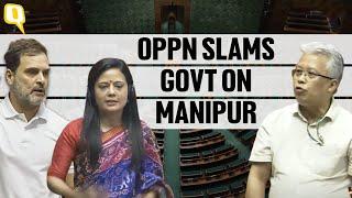 'Manipur Burning, Govt a Mute Spectator For a Year': What Opposition Said on Manipur in Parliament