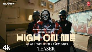 HIGH ON ME (TEASER): YO YO HONEY SINGH | TALWIINDER | GLORY | BHUSHAN KUMAR | 26TH SEP