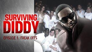 SURVIVING P. DIDDY (Part 1): The Untold Story of Diddy's Parties, 'Freak Offs', Power and Secrets