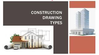 Construction Drawing Types