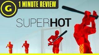 SUPERHOT - 1 Minute Review