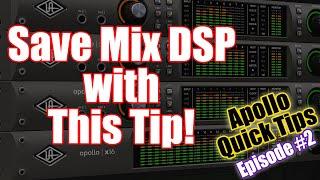 UAD Apollo Quick Tips - Episode 2 - Save DSP for During Mixing with This Tip!