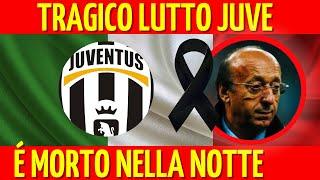  NOTIZIA SHOCK. È MORTO POCO FA. TRAGICO LUTTO PER LA JUVENTUS