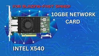 Gamer's Delight! Intel X540 10GbE Network Card Review:Dual Copper RJ45 Ports for Blazing-Fast Speed!