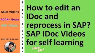 How to edit an IDoc and reprocess in SAP? SAP IDoc Videos for self learning || SAP Interfaces
