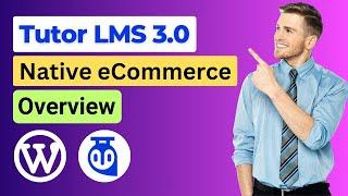 Tutor LMS Native eCommerce System Overview | How to Use Tutor LMS eCommerce Features | Hands-On