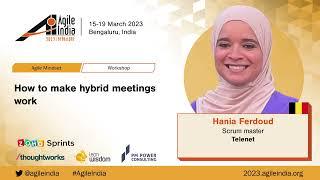 How to make hybrid meetings work by Hania Ferdoud #AgileIndia 2023