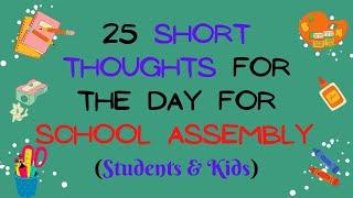 25 Short Thoughts For The Day For School Assembly #quotes#motivational#inspiration#leadlearningkids.