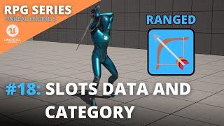 Unreal Engine 5 RPG Tutorial Series - #18: Slots Data and Category