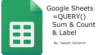 Google Sheets =Query() Sum & Count & Label