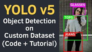 Object Detection on Custom Dataset with YOLO (v5) | Fine-tuning with PyTorch and Python Tutorial