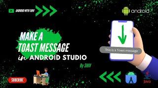 How to Make a Toast Message in Android Studio | Toast | Android Studio | JAVA |2023| AndroidWithShiv
