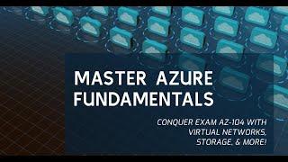Updated ! AZ-104 Azure Administration: Free Training course | Part 1