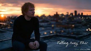 Ed Sheeran – Falling Away (Lyric Video) | Heartfelt New Song 2025