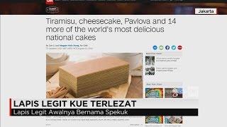 Kelezatan Kue Lapis Legit Mendunia