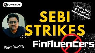 SEBI Strikes Finfluencers | Finance Influencers