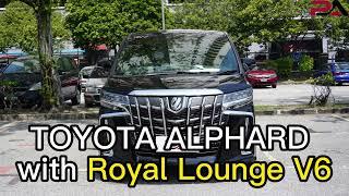 TOYOTA ALPHARD With Royal Lounge V6