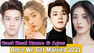 Once We Get Married Chinese Drama Cast Real Name & Ages || Wang Zi Qi, Wang Yu Wen, Zhong Li Li