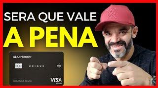 Cartão Unique Santander Visa Infinite. Análise Completa. Vale A Pena?