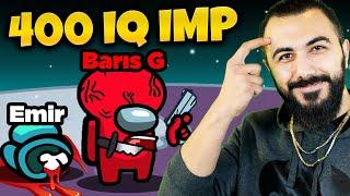 400 IQ IMPOSTOR TAKTİĞİ!! EMİR'İ ÖYLE BİR YERDE KESTİM Kİ KİMSE BULAMADI!! | Barış Can