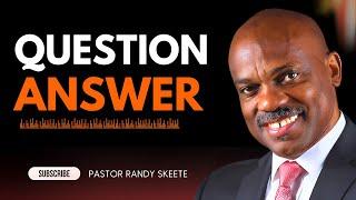 Question & Answer    with Pastor Randy Skeete