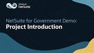 Oracle NetSuite for Government: Project Overview and Tools