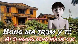 Bóng ma Trạm Y Tế: Sự thật đằng sau những lời đồn đại