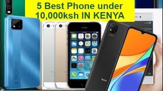 Best Smart Phone under 10k in Kenya