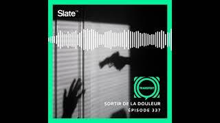 Transfert - S08E337: Sortir de la douleur