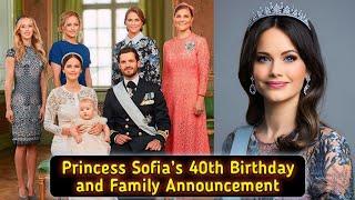 Princess Sofia Turns 40: A Royal Milestone & Exciting News!