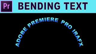 How to Bend Text - Adobe Premiere Pro Tutorial