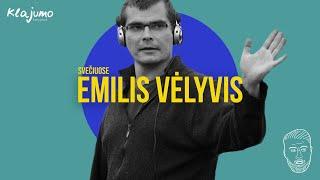 SVEČIUOSE: Emilis Vėlyvis (du diedai be tėčių)