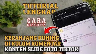 Cara Menautkan Keranjang Kuning Dikolom Komentar Tiktok Konten Slide Foto