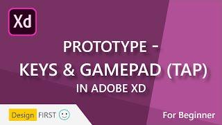 How to use Prototype - Keys & Gamepad (Tap) Tool in Adobe XD