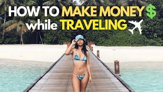 How To Make Money While Traveling | 10 Easy Ways to Travel Full Time 2024