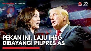 Pekan Ini, Laju IHSG Dibayangi Pilpres AS | IDX CHANNEL