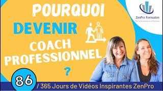  POURQUOI devenir COACH professionnel ?