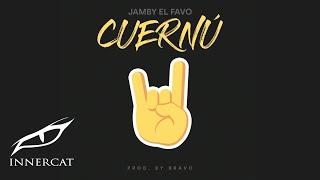 Jamby El Favo - Cuernú (prod. Bravo)