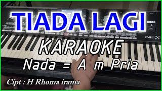 TIADA LAGI - Rhoma irama Karaoke