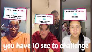 you have 10 seconds to challenge | tiktok 2022