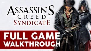 Assassin's Creed Syndicate - Full Game Walkthrough