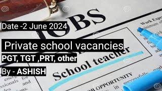 PRIVATE SCHOOL VACANCIES PGT TGT PRT (02/06/2024)@SCHOOL-my2hl