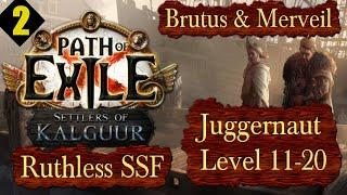 Ruthless SSF - Boss Fights Ep 2 Level 11-20 Juggernaut - Path of Exile PoE Kalguur 3.25