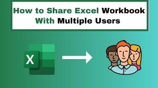 How to Share Excel Workbook with Multiple Users