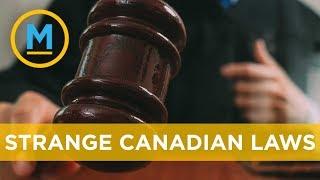 Strange Canadian laws you’ve never heard of | Your Morning