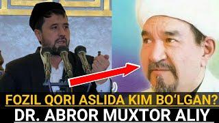 FOZIL QORI ASLIDA KIM BO‘LGAN? FAOLIYATI QANDAY O‘TGAN?! DR. ABROR MUXTOR ALIY