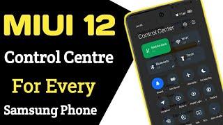 Install MIUI 12 Control Centre In Any Samsung Phone | J6,J8J6 Plus,A50,A70,A50s,A30 And More