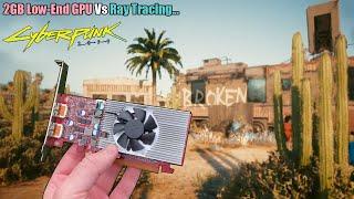 Ray Tracing with AMD’s Weakest GPU… Cyberpunk 2077 vs RX 6300