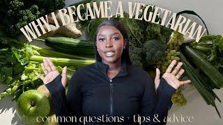 My Journey as a Vegetarian for 7 Years - Backstory + Common Questions + Tips & Advice