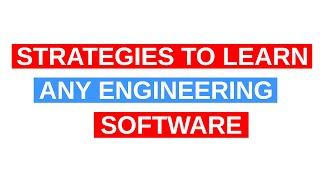 Strategies to Learn any Engineering Software [AutoCAD/EPANET/WaterGEMS]